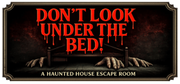 Don't Look Under The Bed [prev. Third Gate Hotel]