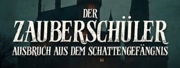 Der Zauberschüler - Ausbruch aus dem Schattengefängnis [The Magic Student - Escape from the Shadow Prison]