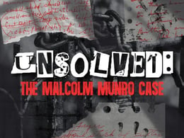 Unsolved: The Malcolm Munro Case