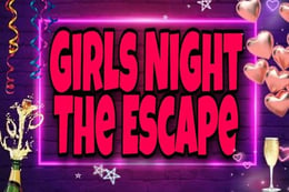 Girls Night The Escape