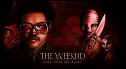 The Weeknd: After Hours Nightmare [Season 2022]