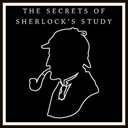The Secrets of Sherlock’s Study