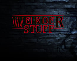 Weirder Stuff