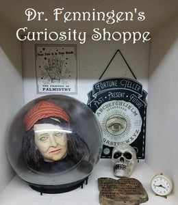 Dr. Fenningen’s Curiosity Shoppe