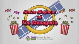 Game 10: Movie Mayhem at the Menagerie