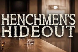 Henchmen's HideOut