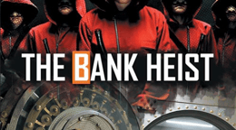 The Bank Heist