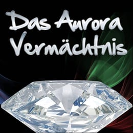 Das Aurora Vermächtnis [The Aurora Legacy]