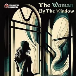 The Woman by the Window [Jubensha Experience]