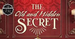 The Old and Hidden Secret
