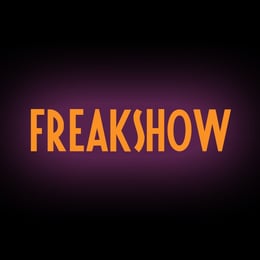 Freakshow!