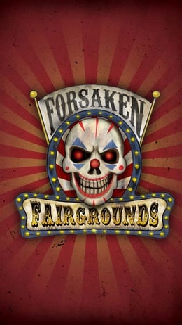 Forsaken Fairgrounds