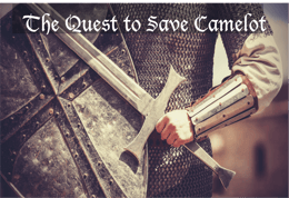 The Quest to Save Camelot