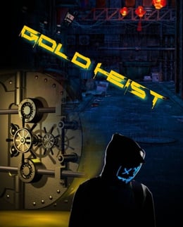 Gold Heist