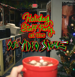 Holiday Party at the 90s Video Store