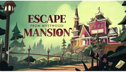 Escape from Mystwood Mansion