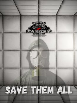 Ravensview Reformatory: Save Them All