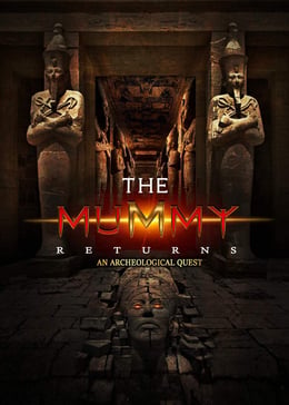 Mummy Returns - An Archeological Quest