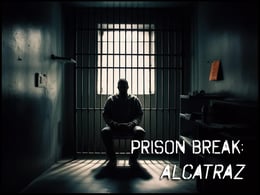 Prison Break: Alcatraz