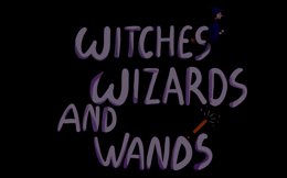 Witches, Wizards and Wands