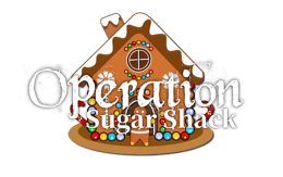 Operation: Sugar Shack