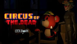 Lockdown VR Circus Of The Dead [VR]