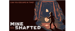 Mine Shafted