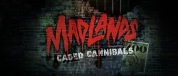 Madlands: Caged Cannibals