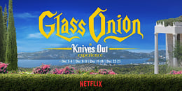 Glass Onion: A Knives Out Experience