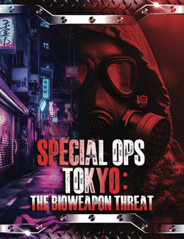 Special Ops Tokyo: The Bioweapon Threat