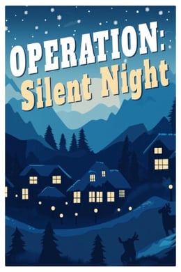 Operation: Silent Night