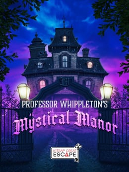 Professor Whippleton's Mystical Manor