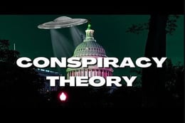 Conspiracy Theory