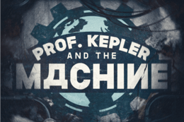 Prof. Dr. Kepler & The Machine