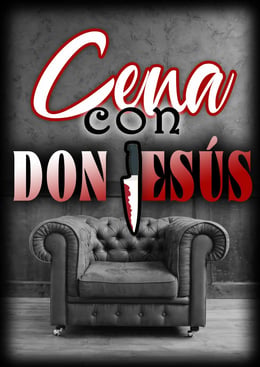 Cena con Don Jesús [Dinner with Don Jesus]
