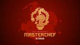 The Emperor's Masterchef is Dead