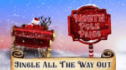 North Pole Panic 3: Jingle All The Way Out.