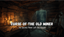 Curse of the Old Miner