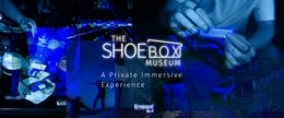 The Shoebox Museum: A Private Immersive Experience