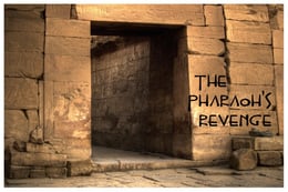 Pharaoh’s Revenge