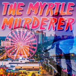 CSI 2: The Myrtle Murderer