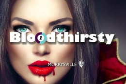 Bloodthirsty