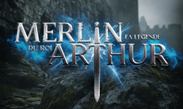 Merlin : la Légende d'Arthur