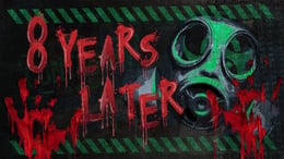 8 Years Later