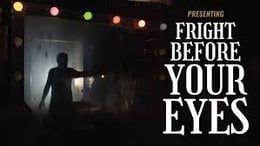 Fright Before Your Eyes