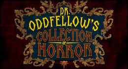 Dr. Oddfellow’s Collection of Horror [Season 2023]