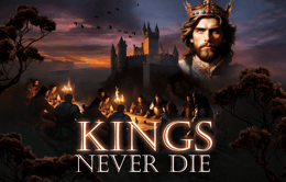 Kings Never Die!