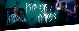 Psychose / Hypnose [Psychosis / Hypnosis]