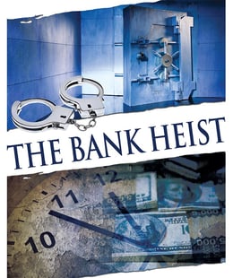 The Bank Heist