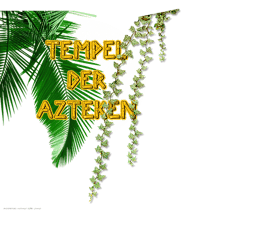 Tempel Der Azteken [Temple Of The Aztecs]